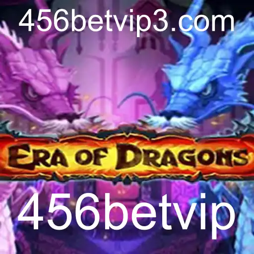 EraOfDragons: Mergulhando em um Mundo de Fantasia e Estratégia com 456betvip